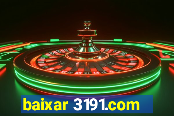 baixar 3191.com